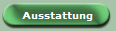 Ausstattung